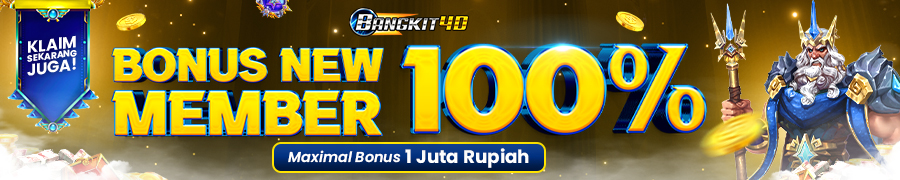 BONUS 100% BANGKIT4D